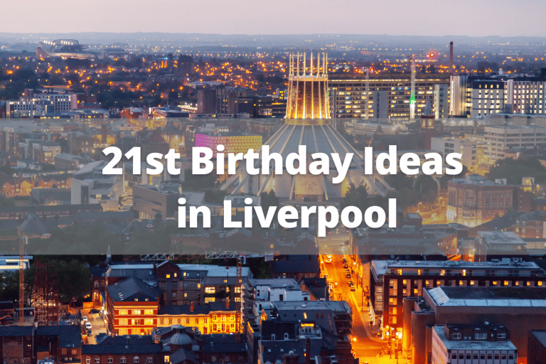 21st birthday ideas in liverpool