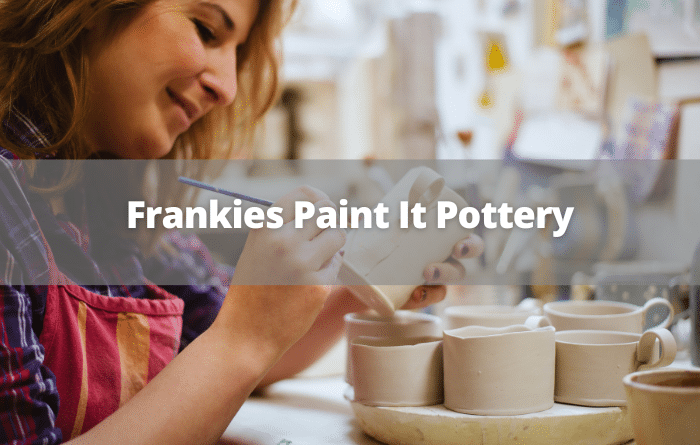 Frankies Paint It Pottery